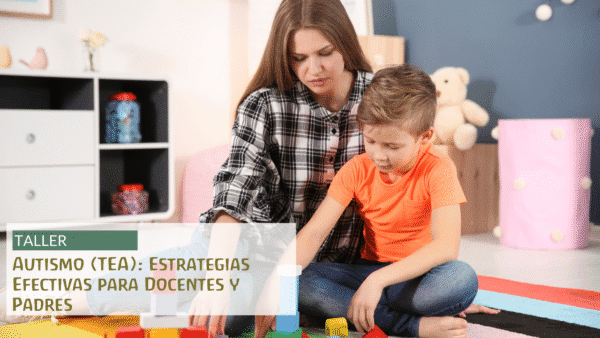 Curso de Autismo (TEA): Estrategias Efectivas para Docentes y Padres